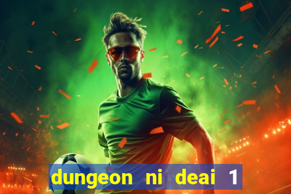 dungeon ni deai 1 temporada dublado